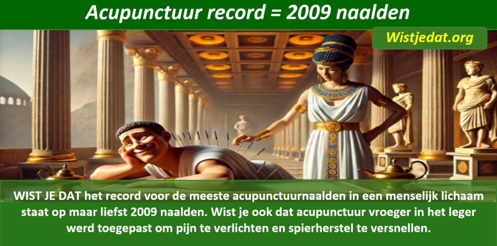 Acupunctuur leuke weetjes en wist je datjes