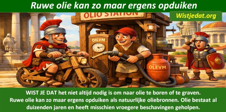 wist je dat over ruwe olie met bizarre weetjes en wistjedatjes